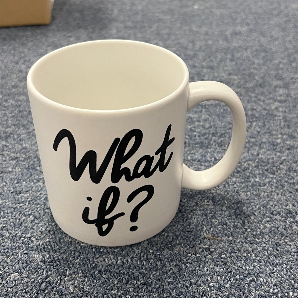 Quotable Mugs What If? White Ceramic Coffee Cup Motivational Minimalist G302